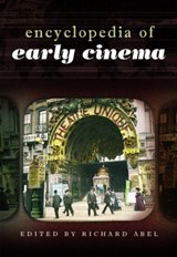 Encyclopedia of Early Cinema - Richard Abel - 9780415234405