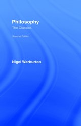 Philosophy: The Classics - Nigel (Independent scholar) Warburton - 9780415239974