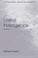 Logical Investigations Volume 2 - Edmund Husserl - 9780415241908