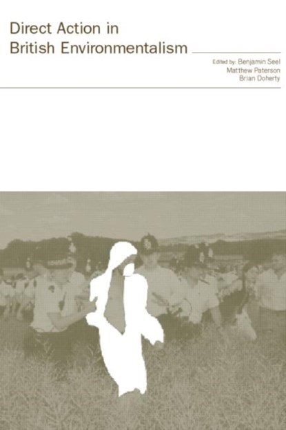 Direct Action in British Environmentalism, BRIAN (KEELE UNIVERSITY,  UK) Doherty ; Matthew (University of Manchester, Politics department.) Paterson ; Benjamin Seel - Paperback - 9780415242462