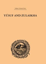 Yusuf and Zulaikha - Ralph T.H. Griffith - 9780415245364