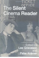 The Silent Cinema Reader - Lee Grieveson ; Peter Kramer - 9780415252843