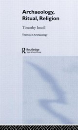 Archaeology, Ritual, Religion - Timothy Insoll - 9780415253123