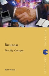 Business: The Key Concepts - Mark Vernon - 9780415253246