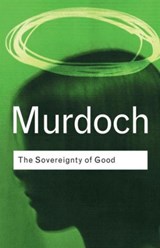 The Sovereignty of Good - MURDOCH,  Iris - 9780415253994