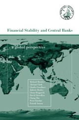Financial Stability and Central Banks - Richard Brearley ; Juliette Healey ; Peter J N Sinclair ; Charles Goodhart ; David T. Llewellyn ; Chang Shu - 9780415257763