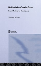 Behind the Castle Gate - MATTHEW (LANCASTER UNIVERSITY,  UK) Johnson - 9780415258876