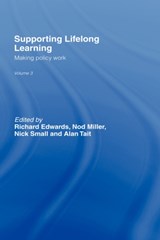 Supporting Lifelong Learning - RICHARD (UNIVERSITY OF STIRLING,  UK) Edwards ; Nod Miller ; Nick Small ; Alan Tait - 9780415259309