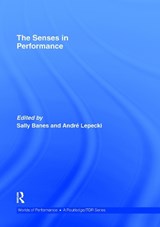 The Senses in Performance - SALLY (UNIVERSITY OF WISCONSIN-MADISON,  USA) Banes ; Andre Lepecki - 9780415281850
