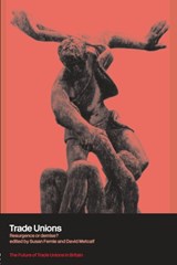 Trade Unions - Sue Fernie ; David Metcalf - 9780415284127
