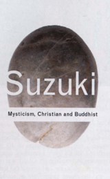 Mysticism: Christian and Buddhist - D.T. Suzuki - 9780415285858