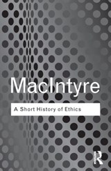 A Short History of Ethics - Alasdair MacIntyre - 9780415287487