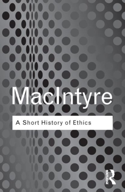A Short History of Ethics, Alasdair MacIntyre - Gebonden - 9780415287487