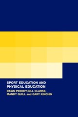 Sport Education in Physical Education - DAWN (EDITH COWAN UNIVERSITY AND MONASH UNIVERSITY,  Australia) Penney ; Gill Clarke ; Mandy Quill ; Gary Kinchin - 9780415289689