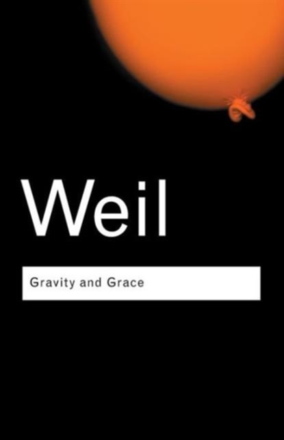 Gravity and Grace, WEIL,  Simone - Paperback - 9780415290012