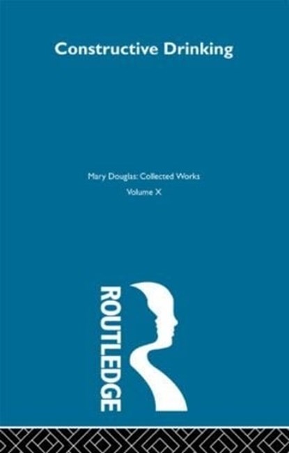 Constructive Drinking, Mary Douglas - Gebonden - 9780415291132