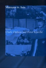Shamans in Asia - Clark Chilson ; Peter Knecht - 9780415296793