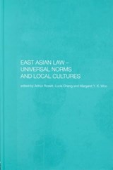 East Asian Law - Lucie Cheng ; Arthur Rosett ; Margaret Woo - 9780415297356
