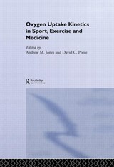 Oxygen Uptake Kinetics in Sport, Exercise and Medicine - Andrew M. Jones ; David C. Poole - 9780415305600