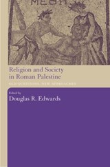 Religion and Society in Roman Palestine - Douglas R. Edwards - 9780415305976