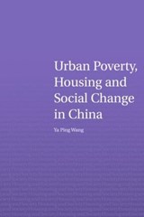 Urban Poverty, Housing and Social Change in China - Ya Ping Wang - 9780415307383
