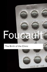 The Birth of the Clinic - FOUCAULT,  Michel - 9780415307727