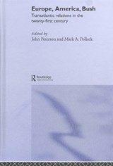 Europe, America, Bush - John Peterson ; Mark A. Pollack - 9780415309424