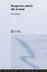 Emperors Don't Die in Bed - Fik Meijer - 9780415312011