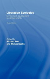 Liberation Ecologies - Richard Peet ; Michael Watts - 9780415312356