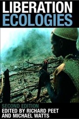 Liberation Ecologies - RICHARD (CLARK UNIVERSITY CLARK UNIVERSITY CLARK UNIVERSITY CLARK UNIVERSITY CLARK UNIVERSITY) PEET ; MICHAEL (PROFESSOR EMERITUS,  University of California, Berkeley, USA) Watts - 9780415312363