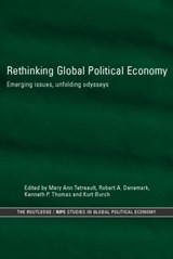 Rethinking Global Political Economy - Kurt Burch ; Robert A. Denemark ; Kenneth P. Thomas ; Mary Ann Tetreault - 9780415312936