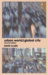 Urban World/Global City - David Clark - 9780415320979