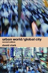 Urban World/Global City - David Clark - 9780415320986