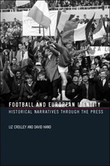 Football and European Identity - Liz Crolley ; David Hand - 9780415321877