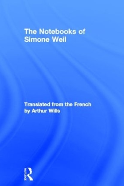 The Notebooks of Simone Weil, Simone Weil - Gebonden - 9780415327718