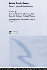 New Socialisms - ROBERT (YORK UNIVERSITY,  Canada) Albritton ; Shannon Bell ; Richard (Nagoya University, Japan) Westra - 9780415328203