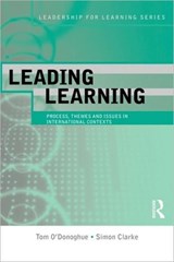 Leading Learning - TOM (UNIVERSITY OF WESTERN AUSTRALIA,  Australia) O'Donoghue ; Simon (University of Western Australia, Australia) Clarke - 9780415336130