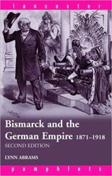 Bismarck and the German Empire - LYNN (UNIVERSITY OF GLASGOW,  UK) Abrams - 9780415337960