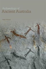 Archaeology of Ancient Australia - Peter Hiscock - 9780415338110