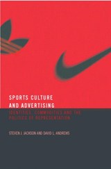 Sport, Culture and Advertising - Steven J. Jackson ; David L. Andrews - 9780415339926