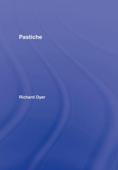 Pastiche, Richard Dyer - Gebonden - 9780415340090