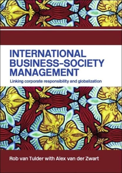 International Business-Society Management, ROB (ERASMUS UNIVERSITY,  The Netherlands) van Tulder ; Alex van der Zwart - Paperback - 9780415342407