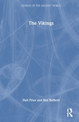 The Vikings - NEIL (UNIVERSITY OF UPPSALA,  Sweden.) Price ; Ben (Uppsala University, Sweden.) Raffield - 9780415343497