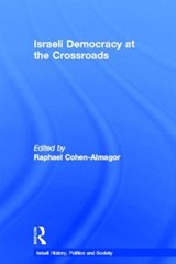 Israeli Democracy at the Crossroads - RAPHAEL (UNIVERSITY OF HAIFA,  Israel) Cohen-Almagor - 9780415350235