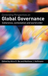 Contending Perspectives on Global Governance - Alice D. Ba ; Matthew J. Hoffmann - 9780415356749
