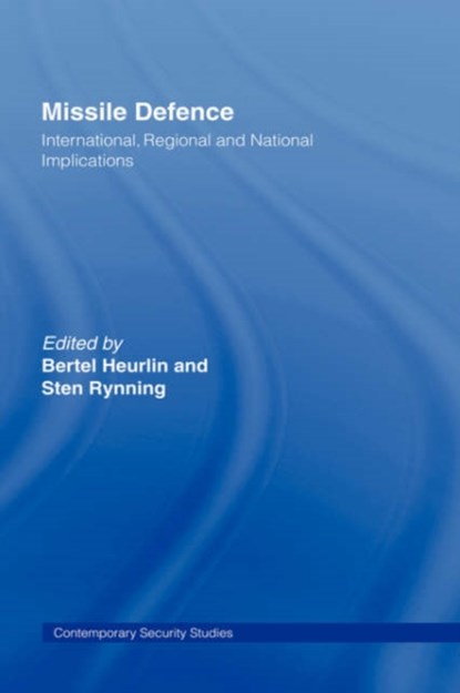 Missile Defence, Sten Rynning ; Bertel Heurlin - Gebonden - 9780415361200