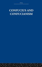 Confucius and Confucianism - Richard Wilhelm - 9780415361835
