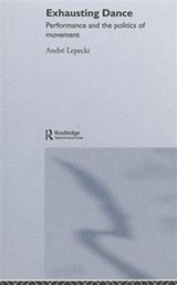 Exhausting Dance - Andre Lepecki - 9780415362535