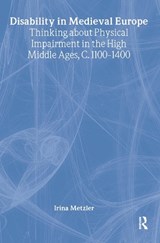 Disability in Medieval Europe - IRINA (SWANSEA UNIVERSITY,  UK) Metzler - 9780415365031