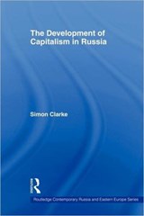 The Development of Capitalism in Russia - SIMON (UNIVERSITY OF WESTERN AUSTRALIA,  Australia) Clarke - 9780415368254